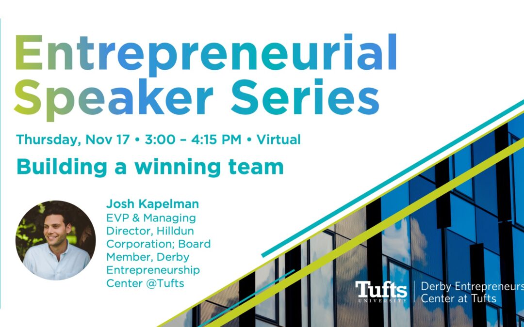 Entrepreneurial Speaker Series: Josh Kapelman, EVP & MD, Hilldun Corporation