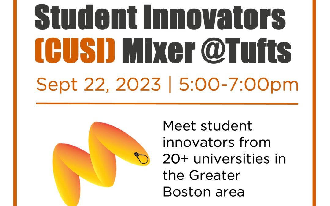 In-Person CUSI (Cross University Student Innovator) Mixer @Tufts