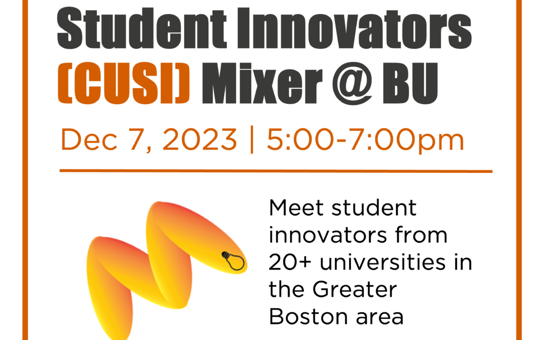 In-Person CUSI (Cross University Student Innovator) Mixer @Boston University